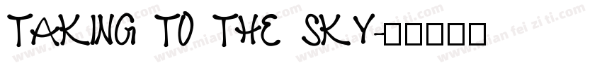 TAKING TO THE SKY字体转换